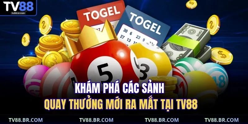 Khám phá các sảnh quay thưởng mới ra mắt tại TV88