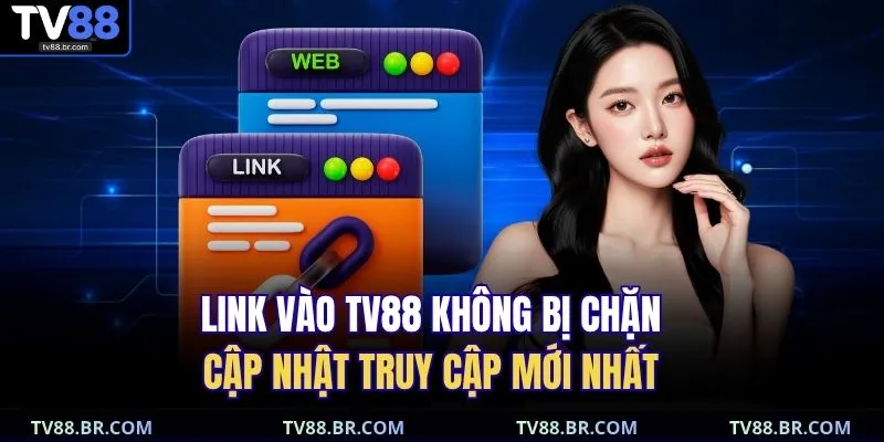 Link vào TV88 không bị chặn